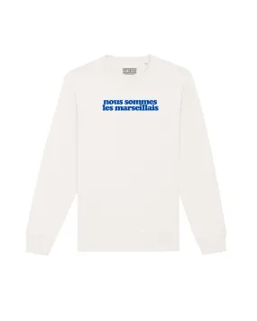 Sweat nous sommes les marseillais brodé